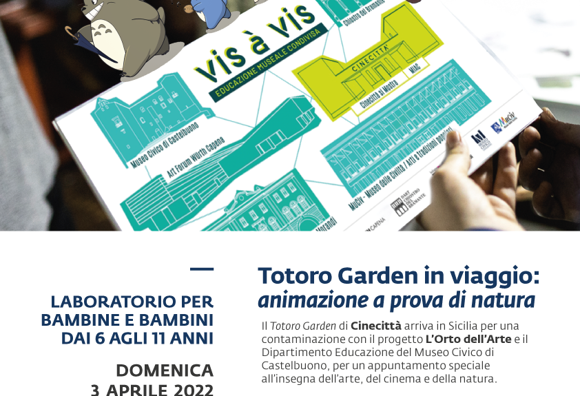 Vis à Vis – Educazione museale condivisa TOTORO GARDEN IN VIAGGIO: ANIMAZIONE A PROVA DI NATURA